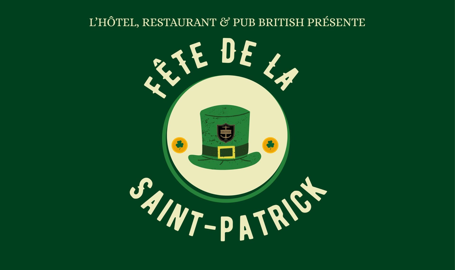 Green poster with a leprechaun hat in the center, shamrocks on each side, and French text: "Fête de la Saint-Patrick." Top text reads "L'hôtel, Restaurant & Pub British présente.